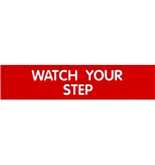 Garvey Engraved Style Plastic Signs 098008 Watch Your Step - Red