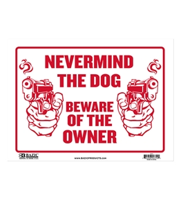 BAZIC 9 X 12 Never Mind The Dog Beware of Owner Sign