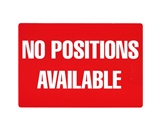 Garvey Printed Plastic Sign 098069 Sign Help Wanted/No Positions Available