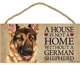A house is not a home without German Shepherd - 5- x 10- Door Sign